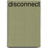 Disconnect by Samuel J. Abrams