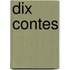 Dix Contes