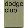 Dodge Club by James De Mille