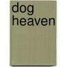 Dog Heaven door Henry Graham Salisbury