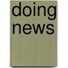 Doing News door Jenny Grahame