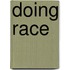 Doing Race
