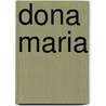 Dona Maria door Daniel James