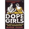 Dope Girls door Marek Kohn
