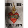 Dope Thief door Dennis Tafoya