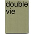 Double Vie
