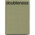Doubleness