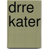 Drre Kater by Irene Guttry