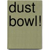 Dust Bowl! door Richard H. Levey