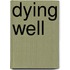 Dying Well