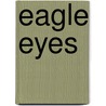 Eagle Eyes by Michael LaDuca