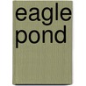 Eagle Pond by Donald Hall