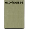 Eco-Houses door Barbara Linz