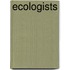 Ecologists