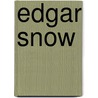 Edgar Snow door John Maxwell Hamilton