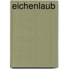 Eichenlaub by Johann Adolph Jacobi