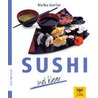Sushi, gemakkelijk en lekker door M. Szwillus