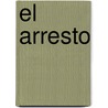 El Arresto by Perla Suez