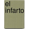 El Infarto by Max J. Halhuber
