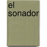 El Sonador door Pam Munoz Ryan