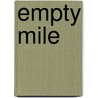 Empty Mile door Matthew Stokoe