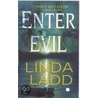 Enter Evil door Linda Ladd