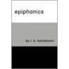 Epiphanics door Richard B. Henderson