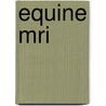Equine Mri door Rachel C. Murray