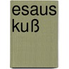 Esaus Kuß by Meir Shalev