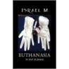 Euthanasia door Israel M