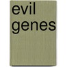 Evil Genes door Barbara Oakley