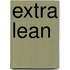 Extra Lean
