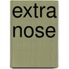 Extra Nose door Daniel Diprima