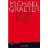 Extrablatt door Michael Graeter