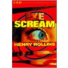 Eye Scream door Henry Rollins