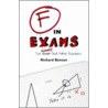 F In Exams by Richard Benson