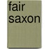 Fair Saxon