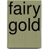 Fairy Gold door Fairies