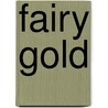 Fairy Gold door Katharine Lee Bates