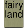 Fairy Land door Onbekend