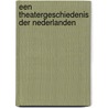 Een theatergeschiedenis der Nederlanden by Unknown