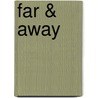 Far & Away door Alexa Chipman