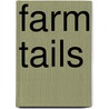 Farm Tails door Charles Reasoner