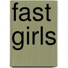 Fast Girls door Rachel Kramer Bussell