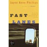 Fast Lanes door Jayne Anne Phillips