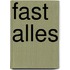 Fast alles