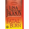 Fatal Burn door Lisa Jackson
