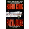 Fatal Cure door Robin Cooke