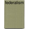 Federalism door John W. King