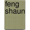 Feng Shaun door Onbekend